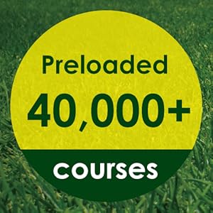 Preloaded with more than 40, 000 golf course maps worldwide